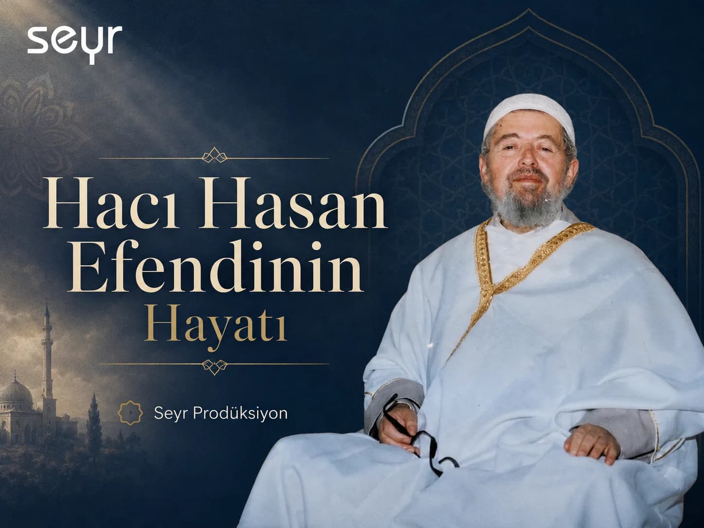 Hacı Hasan Efendinin Hayatı